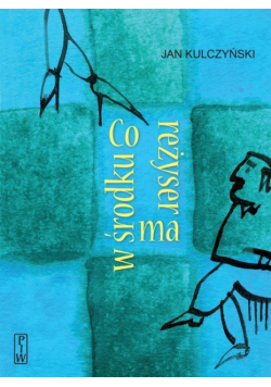 Co reżyser ma w środku