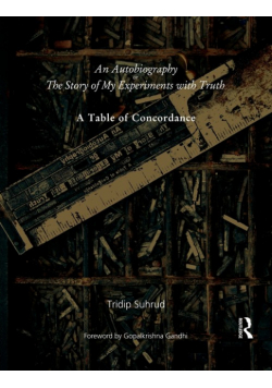 An Autobiography or The Story of My Experiments with Truth