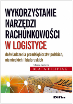 Wykorzystanie narzędzi rachunkowości w logistyce