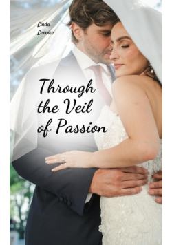 Through the Veil of Passion
