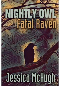 Nightly Owl, Fatal Raven