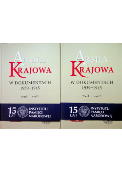 Armia Krajowa w dokumentach 1939 - 1945 Tom 1 Część 1 i 2