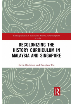 Decolonizing the History Curriculum in Malaysia and Singapore