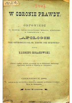 W obronie prawdy  odpowiedź na broszurę grecko oryentalnego metropol konsystorza w Czerniowcach  1886 r.