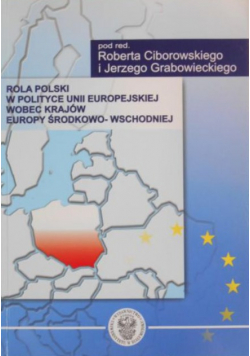 Rola Polski w polityce Unii Europejskiej wobec krajów Europy śodkowo-wschodniej