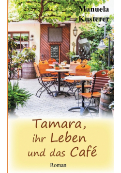 Tamara, ihr Leben und das Café