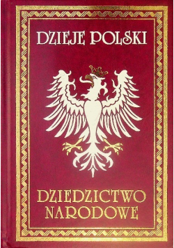 Dzieje Polski Dziedzictwo narodowe Tom VII