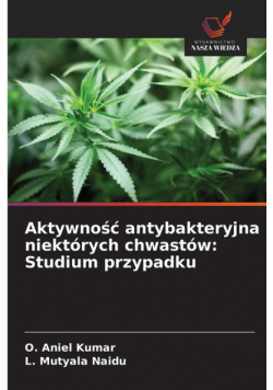 Aktywność antybakteryjna niektórych chwastów