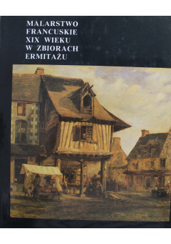 Malarstwo Francuskie XIX wieku