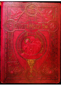 Ofiara Mszy Św. w tajemnicach i cudach
