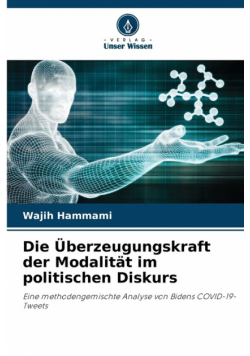 Die Überzeugungskraft der Modalität im politischen Diskurs
