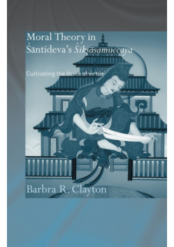 Moral Theory in Santideva's Siksasamuccaya