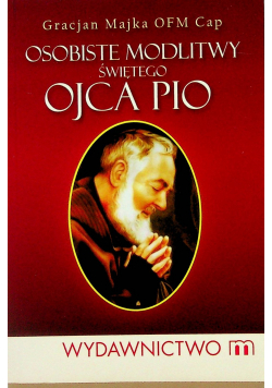 Osobiste modlitwy świętego Ojca Pio