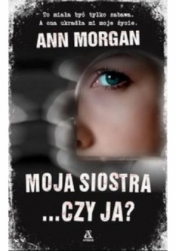 Moja siostra czy ja