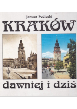 Kraków dawniej i dziś