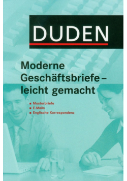 Duden Moderne Geschaftsbriefe - leicht gemach