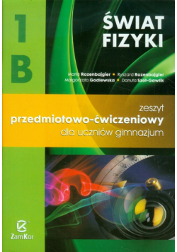 Świat fizyki 1B Zeszyt przedmiotowo-ćwiczeniowy