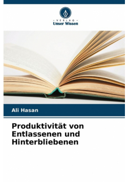 Produktivität von Entlassenen und Hinterbliebenen