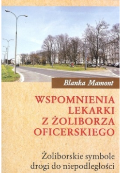 Wspomnienia lekarki z Żoliborza Oficerskiego