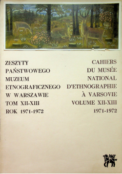 Zeszyty Państwowego Muzeum Etnograficznego w Warszawie Tom XII - XIII