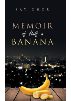 Memoir of Half a Banana