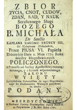 Zbior zycia cnot cudow zdan rad y nauk Seraficznego Sługi Bożego B Michała 1780 r