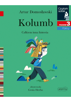 Czytam sobie - Kolumb Całkiem inna historia