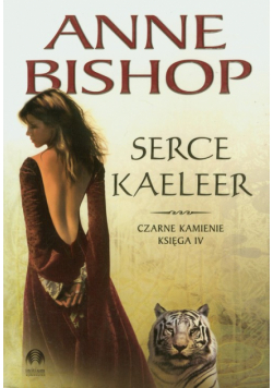 Bishop Anne - Serce Kaeleer Czarne Kamienie księga IV