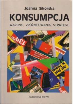 Konsumpcja Warunki zróżnicowania strategie