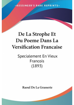 De La Strophe Et Du Poeme Dans La Versification Francaise