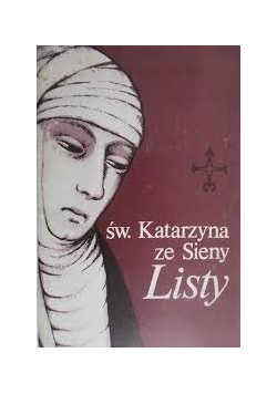 Św. Katarzyna ze Sieny Listy