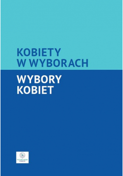 Kobiety w wyborach Wybory kobiet