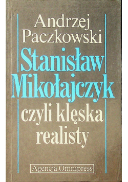 Stanisław Mikołajczyk czyli klęska realisty
