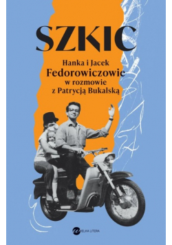 Szkic Hanka i Jacek Fedorowiczowie w rozmowie z Patrycją Bukalską