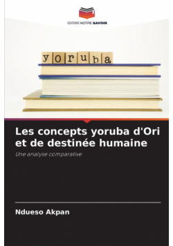 Les concepts yoruba d'Ori et de destinée humaine