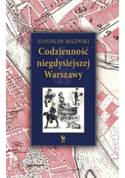 S. - Codzienność niegdysiejszej Warszawy