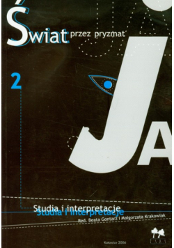 Świat przez pryzmat Ja tom 2 Studia i intepretacje