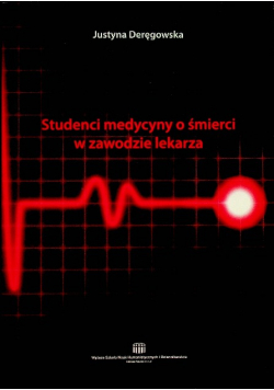 Studenci medycyny o śmierci w zawodzie lekarza