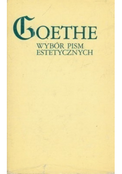 Goethe Wybór pism estetycznych