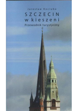 Szczecin w kieszeni Przewodnik turystyczny