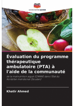 Évaluation du programme thérapeutique ambulatoire (PTA) à l'aide de la communauté