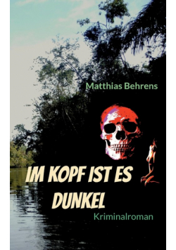 Im Kopf ist es dunkel