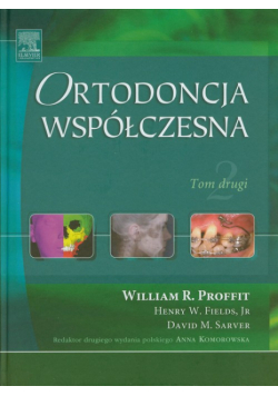 Ortodoncja współczesna Tom drugi