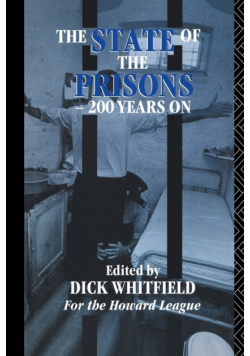 The State of the Prisons - 200 Years On