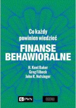 Finanse behawioralne. Co każdy powinien wiedzieć