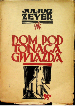 Dom pod tonącą gwiazdą 1927 r.
