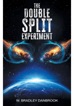 The Double Split Experiment