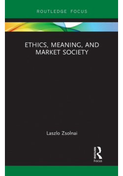 Ethics, Meaning, and Market Society