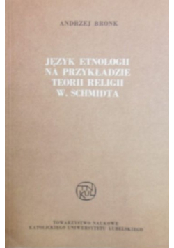 Język etnologii na przykładzie teorii religii W Schmidta