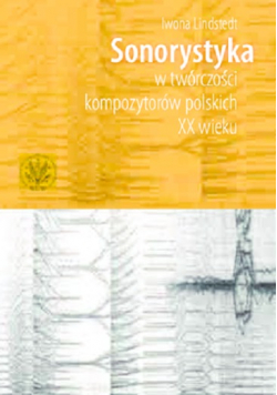 Sonorystyka w twórczości kompozytorów polskich XX wieku